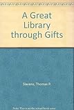 Image de A Great Library Through Gifts