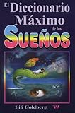 Diccionario Maximo de Los Sue?os: The Ultimate Dream Interpretation Dictionary. (Spanish Edition) by 