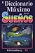 Diccionario Maximo de Los Sue?os: The Ultimate Dream Interpretation Dictionary. (Spanish Edition) by 