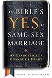 The Bible's Yes to Same-Sex Marriage: An Evangelical's Change of Heart