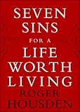 Seven Sins for a Life Worth Living