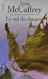 la ballade de Pern / Le Vol du dragon : La grande guerre des fils