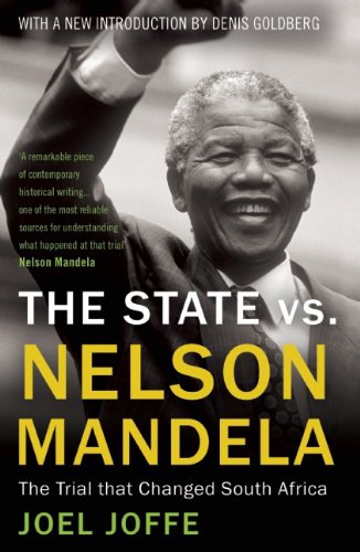 The State vs. Nelson Mandela: The Trial that Changed South Africa