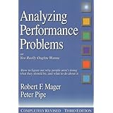 Analyzing Performance Problems: Or, You Really Oughta Wanna--How to Figure out Why People Aren't Doing What They Should Be, a
