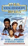 Trouble On Cloud City (Star Wars: Young Jedi Knights)