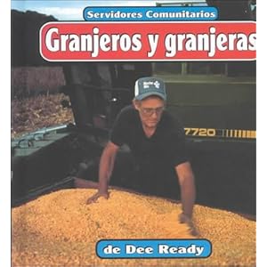 Granjeros y granjeras (Servidores comunitarios) (Spanish Edition)