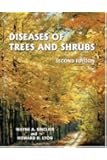 Diseases of Trees and Shrubs, Second Edition (Comstock Book)