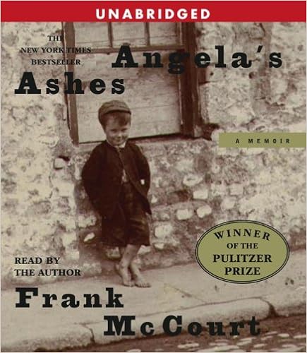 Angela's Ashes: A Memoir, by Frank McCourt Angela's Ashes: A Memoir, by Frank McCourt