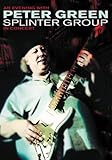 An Evening With Peter Green Splinter Group in Concert