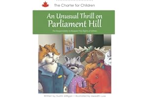 An Unusual Thrill on Parliament Hill: The Responsibility to Respect the Rights of Others