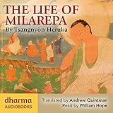 The Life of Milarepa: The Classic Biography of the Eleventh-Century Yogin and Poet – One of the Most Renowned Spiritual Figures in Tibetan Buddhist History