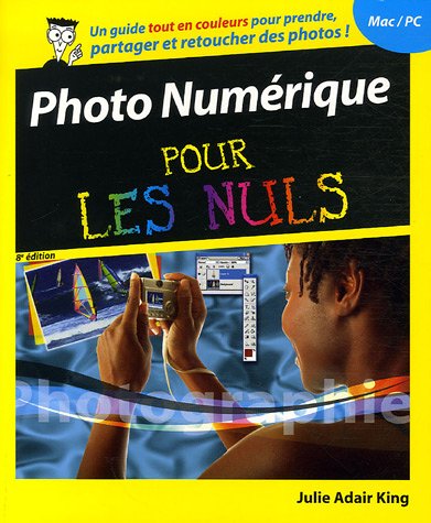 La  photographie numérique pour les nuls