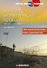 La  présence militaire française au Liban, 1978-2014