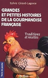 Grandes et petites histoires de la gourmandise française