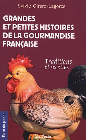 Grandes et petites histoires de la gourmandise française