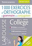 1000 exercices d'orthographe, spécial collège by