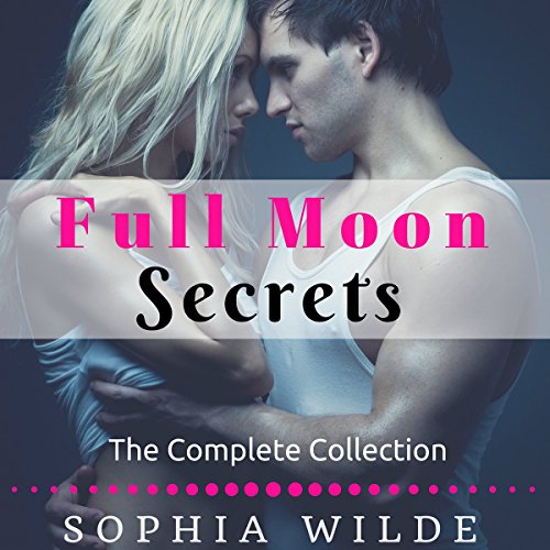 Full Moon Secrets: The Complete Collection