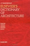 Image de Elsevier's Dictionary of Architecture: In English, French, Spanish, German and Dutch