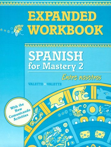 Spanish for Mastery: Expanded Workbook Level 2 (Spanish Edition)