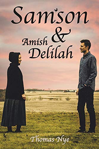 Samson & Amish Delilah by Thomas Nye