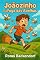 Livro Joãozinho e a Fuga das Abelhas: Uma divertida aventura infantil com natureza e coragem (As Aventuras de Joãozinho)