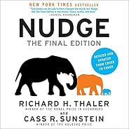 Nudge: The Final Edition: Improving Decisions About Money, Health, and the Environment