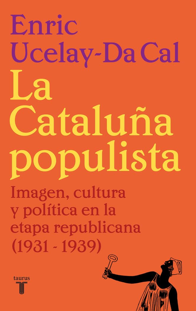 Portada de La Cataluña populista: Imagen, cultura y política en la etapa republicana (1931-1939)
