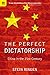 The Perfect Dictatorship: China in the 21st Century