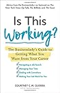 Is This Working?: The Businesslady's Guide to Getting What You Want from Your Career