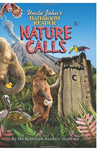 Download Uncle John's Bathroom Reader Nature Calls (Uncle John's Bathroom Readers)