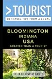 Greater Than a Tourist – Bloomington Indiana