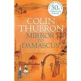 Mirror To Damascus by Colin Thubron (2008-12-04)