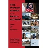The World Order and Revolution!: Essays from the Resistance