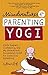 Misadventures of a Parenting Yogi: Cloth Diapers, Cosleeping, and My (Sometimes Successful) Quest for Conscious Parenting
