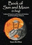 Image de Book of Sun and Moon (I Ching) Volume I (Volume 1)