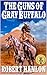 Timber: United States Marshal: The Guns of Gray Buffalo: A Brand New Western Adventure From The Author of 