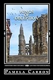 Wings of Deception by Pamela Carron