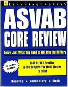 Asvab Core Review Just What You Need To Get Into The