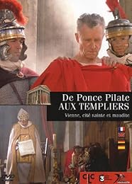 De Ponce Pilate Aux Templiers