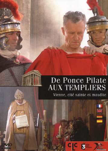 De Ponce Pilate Aux Templiers