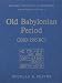 Old Babylonian Period (2003-1595 B.C.): Early Periods, Volume 4 (RIM The Royal Inscriptions of Mesop by
