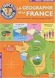 Les Docs Des Incollables: La Geographie De La France (French Edition) by