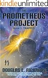 Trapped (The Prometheus Project Book 1)