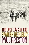 The Last Days of the Spanish Republic