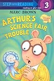 Arthur's Science Fair Trouble (Step into Reading)