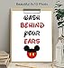 Wash Behind Your Ears Typography - Wall Art Print - Ready to Frame (8X10) Photo - Perfect Gift For Disney World Fans - Disneyworld - Great For Bathroom and Home Decor