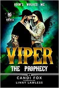 Viper: The Prophecy (Odin's Wolves MC): Fox, Candi, Lawless, Linny ...