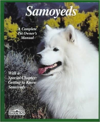 Samoyeds: Everything About Purchase, Care, Nutrition, Grooming, Behavior, and Training (Barrons Complete Pet Owners Manuals) �y�[�p�[�o�b�N  - 1998/2/1