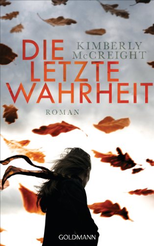 Die letzte Wahrheit: Roman (German Edition)