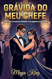 Livro GRÁVIDA DO MEU CHEFE: Uma noite, um baile de máscaras e um segredo no escritório